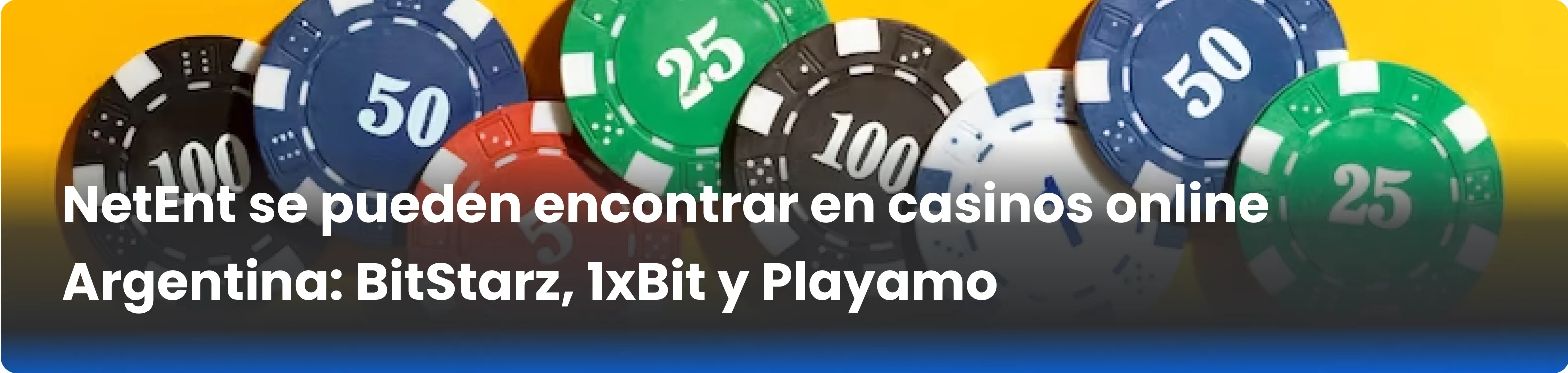 NetEnt se pueden encontrar en casinos online Argentina: BitStarz, 1xBit y Playamo 
