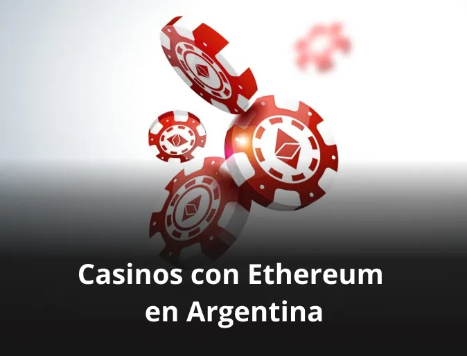 Casinos con Ethereum en Argentina