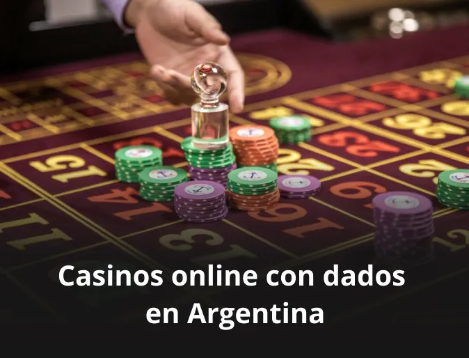 Casinos online con dados en Argentina