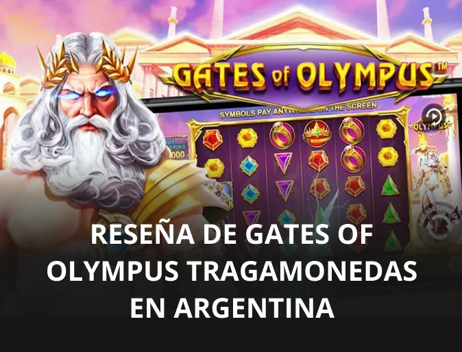 Reseña de Gates of Olympus tragamonedas en Argentina