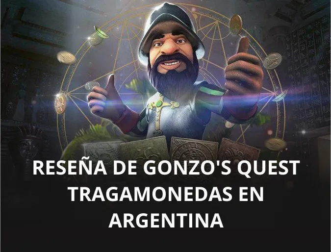 Reseña de Gonzo's Quest tragamonedas en Argentina