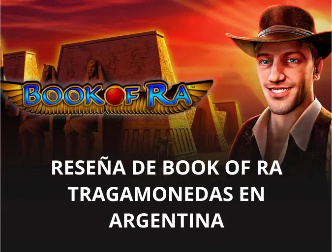 Reseña de Book of Ra tragamonedas en Argentina