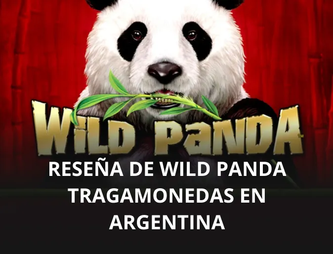 Reseña de Wild Panda tragamonedas en Argentina