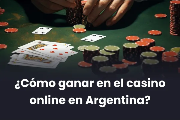 Cómo ganar en el casino online en Argentina