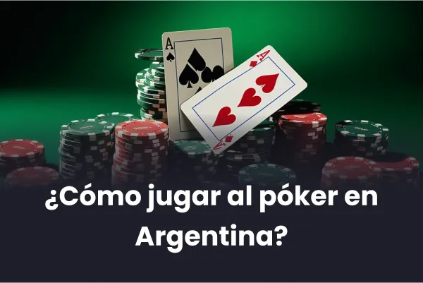 Cómo jugar al póker en Argentina