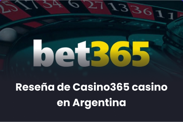 Reseña de Casino365 casino en Argentina