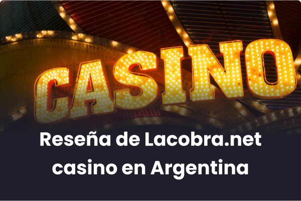 Reseña de Lacobra.net casino en Argentina