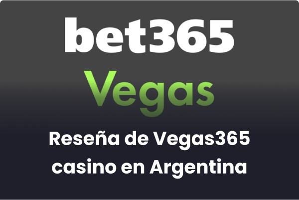Reseña de Vegas365 casino en Argentina